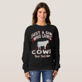 Just A Girl Who Loves Cows Custom Trui (Voorkant volledig)