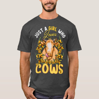 Just A Girl Who Loves Cows Farmers Butcher Floral T-shirt