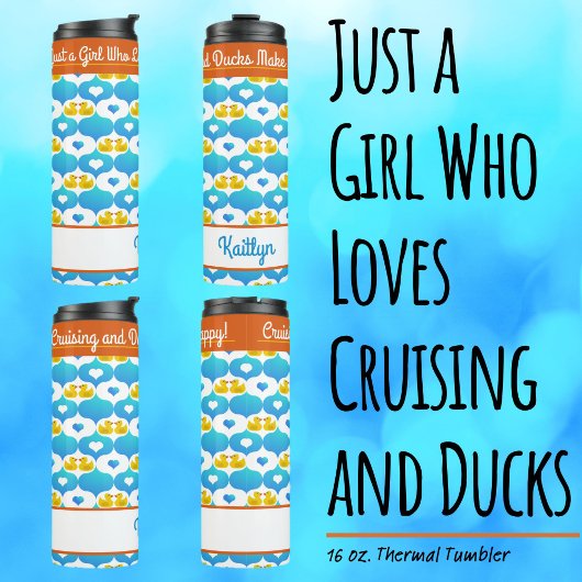 Just a Girl Who Loves Cruising and Ducks–Name Thermosbeker
