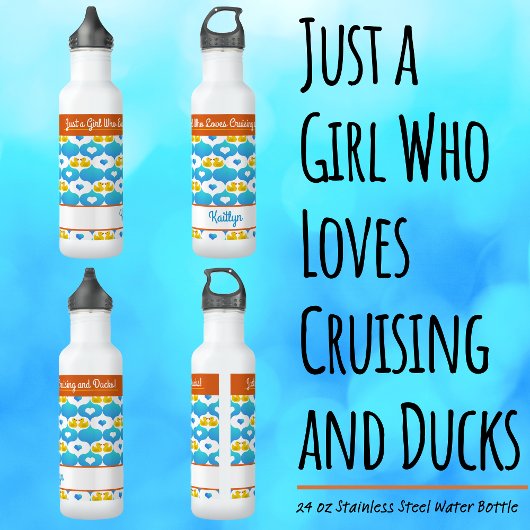 Just a Girl Who Loves Cruising and Ducks–Name  Waterfles