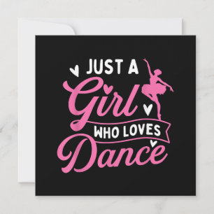 Just a Girl Who Loves Dance beroemd gemaakt door D Kaart