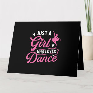 Just a Girl Who Loves Dance beroemd gemaakt door D Kaart