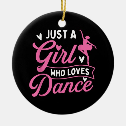 Just a Girl Who Loves Dance beroemd gemaakt door D Keramisch Ornament (Voorkant)