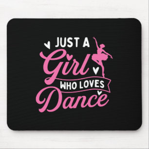 Just a Girl Who Loves Dance beroemd gemaakt door D Muismat