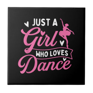Just a Girl Who Loves Dance beroemd gemaakt door D Tegeltje