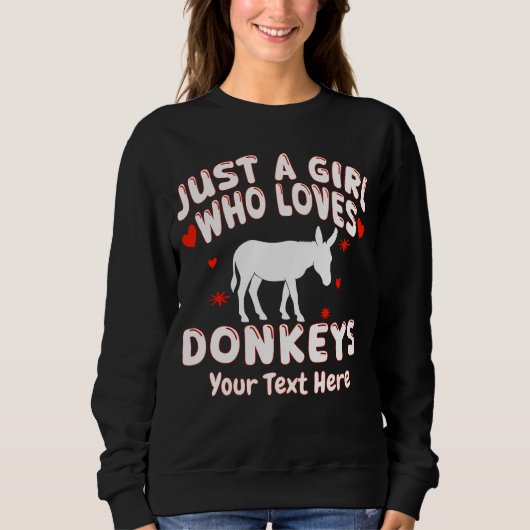 Just A Girl Who Loves Donkeys Custom Trui (Voorkant)