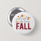 Just a Girl Who Loves Fall Button (Voorkant /achterkant)