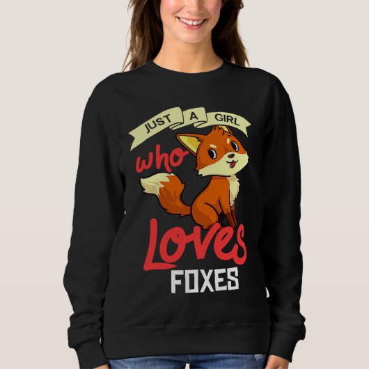 Just A Girl Who Loves Foxes   Cute Trui (Voorkant)