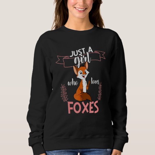 Just A Girl Who Loves Foxes Wildlife Animal Fox Wo Trui (Voorkant)