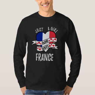 Just A Girl Who Loves France T-shirt