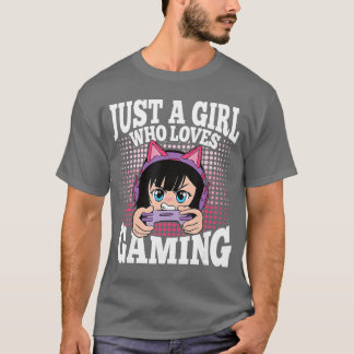 Just A Girl Who Loves Gaming Funny Video Gamer Gir T-shirt
