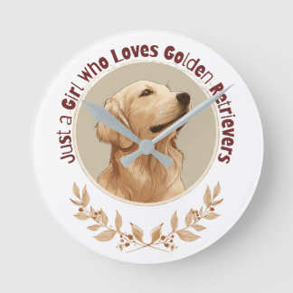 Just a Girl Who Loves Golden Retrievers  Ronde Klok
