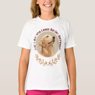 Just a Girl Who Loves Golden Retrievers  T-shirt