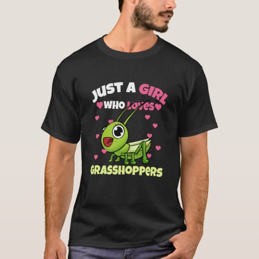 Just A Girl Who Loves Grasshoppers T-shirt (Voorkant)
