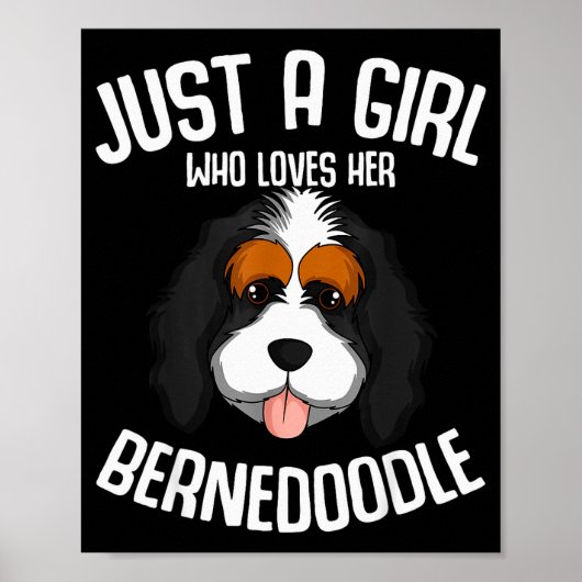Just A Girl Who Loves Her Bernedoodle Dog Girls  Poster (Voorkant)