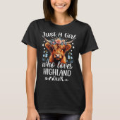 Just A Girl Who Loves Highland Cows Scottish Highl T-shirt (Voorkant)