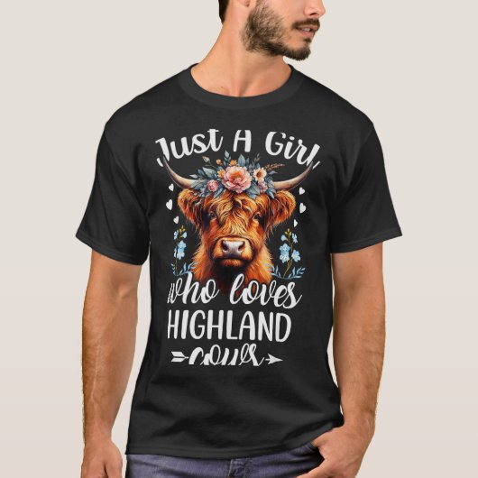 Just A Girl Who Loves Highland Cows Scottish Highl T-shirt (Voorkant)