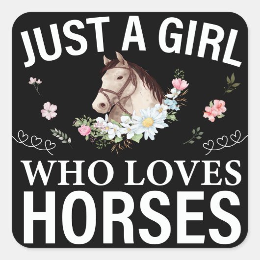 Just A Girl Who Loves Horses Floral  Vierkante Sticker (Voorkant)