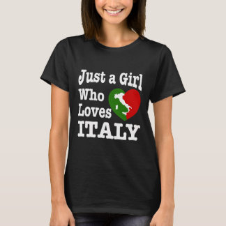 Just a Girl who Loves Italy T-shirt
