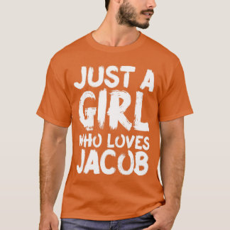 Just A Girl Who Loves Jacob boy friends T-shirt