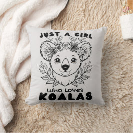 Just a Girl who Loves Koalas Kussen