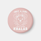 Just a Girl who Loves Koalas Magneet (Voorkant)
