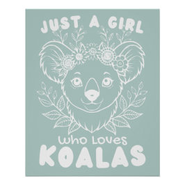 Just a Girl who Loves Koalas Perfect Poster