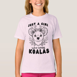 Just a Girl who Loves Koalas T-shirt