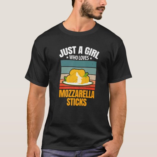 Just A Girl Who Loves Mozzarella Sticks T-shirt (Voorkant)