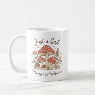  Just a Girl Who Loves Mushrooms Mug  Koffiemok
