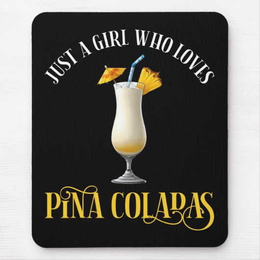 Just A Girl Who Loves Pina Coladas Muismat (Voorkant)