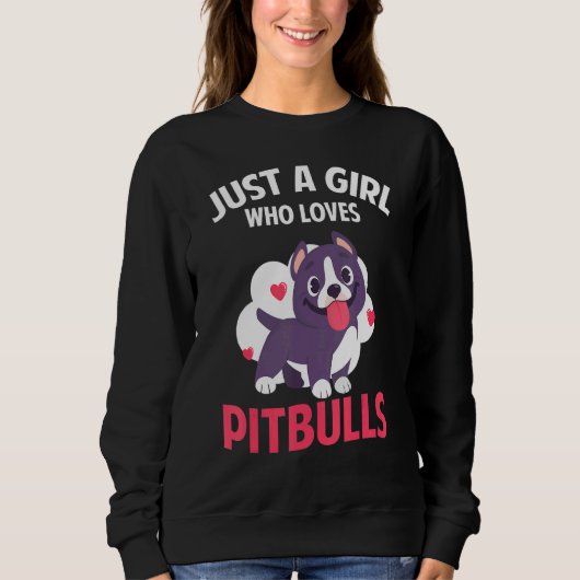Just A Girl Who Loves Pitbulls Pitbull Moms Pitbul Trui (Voorkant)
