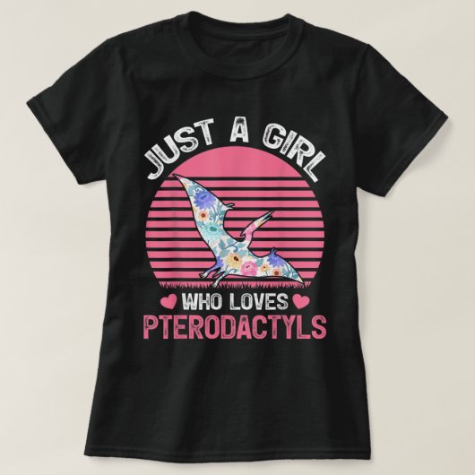 Just a Girl Who Loves Pterodactyls T-shirt (Design voorkant)