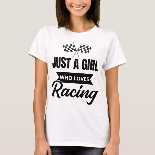 Just a girl who loves racing t-shirt (Voorkant)