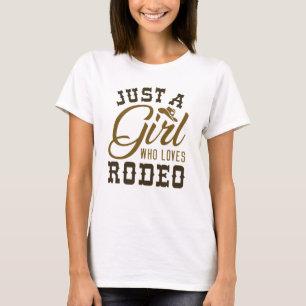 Just A Girl Who Loves Rodeo T-shirt
