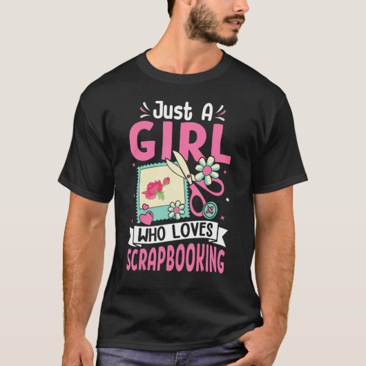 Just A Girl Who Loves Scrapbooking Scrapbooker T-shirt (Voorkant)