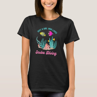 Just a Girl Who Loves Scuba Diving Tropical Fish O T-shirt