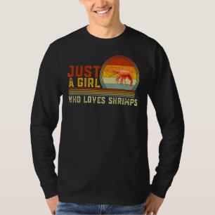 Just A Girl Who Loves Shrimps Cute Shrimp Graphic T-shirt