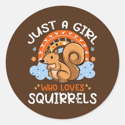 Just A Girl Who Loves Squirrels Cute Squirrel Ronde Sticker (Voorkant)