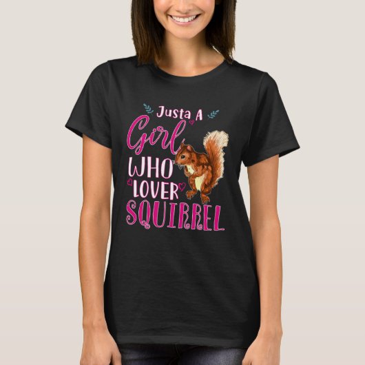 Just a Girl Who Loves Squirrels Cute Squirrel T-shirt (Voorkant)