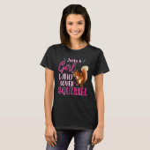 Just a Girl Who Loves Squirrels Cute Squirrel T-shirt (Voorkant volledig)
