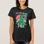 Just A Girl Who Loves T-rex T-rex T-shirt (Voorkant)