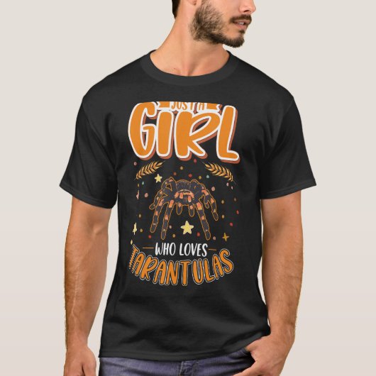 Just a girl who loves Tarantulas T-shirt (Voorkant)