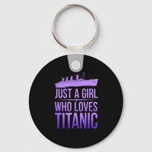 Just a Girl Who Loves Titanic: Perfect voor de Tit Sleutelhanger