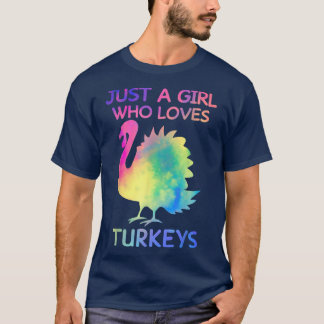 Just A Girl Who Loves Turkeys Funny Turkey Lover G T-shirt