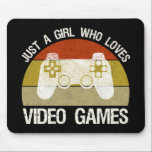 Just A Girl Who Loves Video Games Muismat<br><div class="desc">Just A Girl Who Loves Video Games. This funny gamer accessory is a great gift for a woman, girl, teens & kids who love playing video games & computer games. If you're a geek and love console games & computer gaming, this design is for you! Includes a graphic of a...</div>