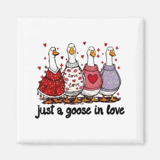 Just A Goose In Love Valentine Funny Goose Men Wom Magneet (Voorkant)