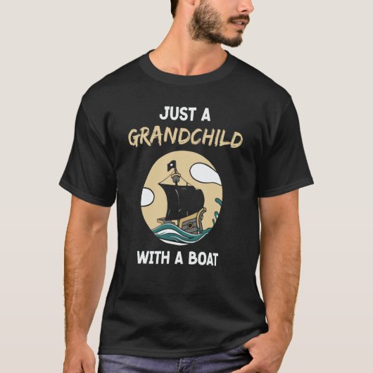 Just A Grandchild With A Boat Yacht Captain Ship C T-shirt (Voorkant)