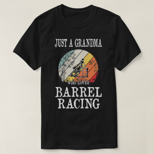 Just A Grandma Who Loves Barrel Racing T-shirt (Design voorkant)
