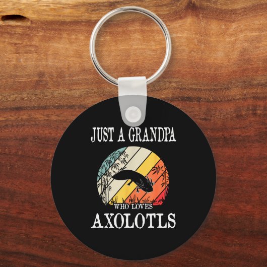 Just A Grandpa Who Loves Axolotls  Sleutelhanger (Voorkant)